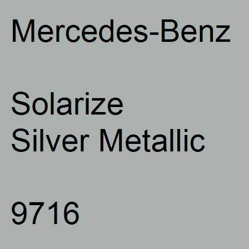 Mercedes-Benz, Solarize Silver Metallic, 9716.